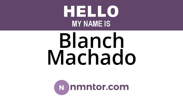 Blanch Machado