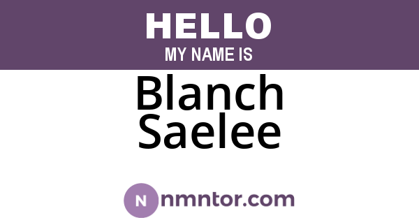 Blanch Saelee