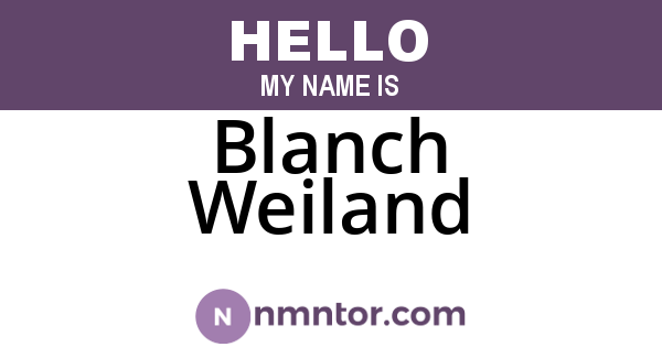 Blanch Weiland