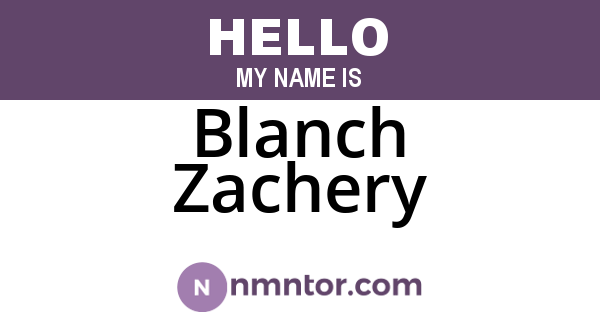 Blanch Zachery