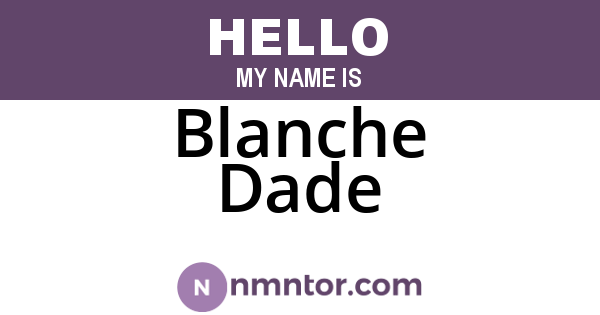 Blanche Dade