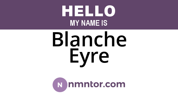 Blanche Eyre