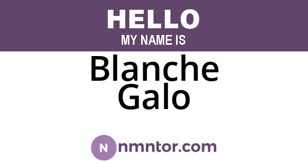 Blanche Galo