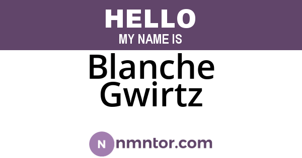 Blanche Gwirtz