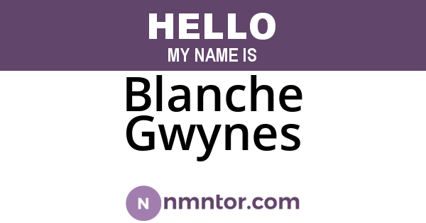 Blanche Gwynes