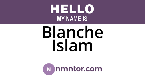 Blanche Islam