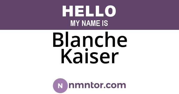 Blanche Kaiser