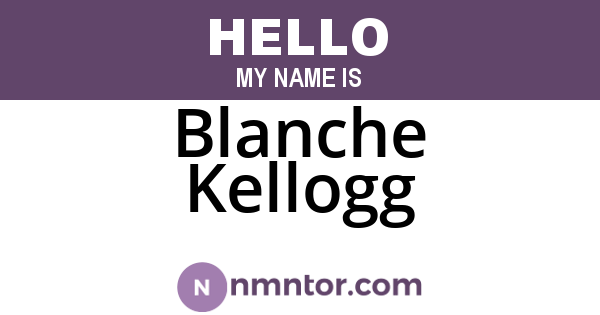 Blanche Kellogg