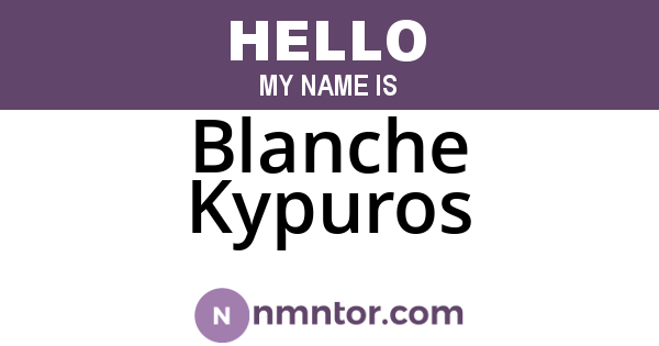 Blanche Kypuros