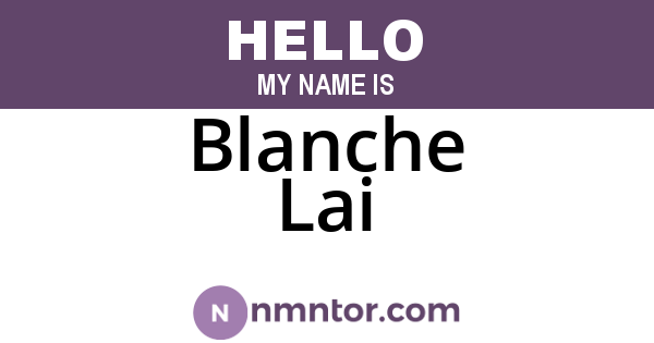 Blanche Lai