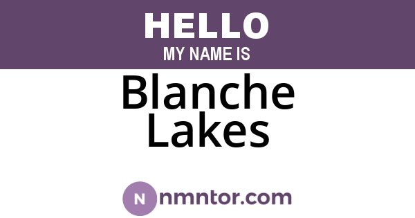 Blanche Lakes