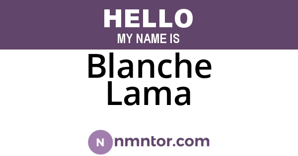 Blanche Lama