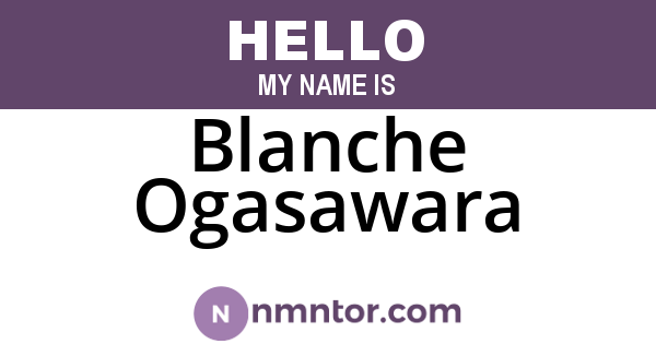 Blanche Ogasawara