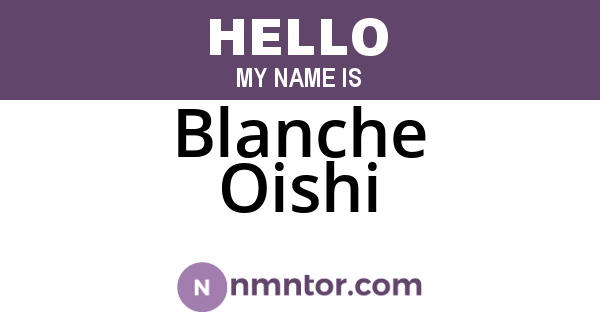 Blanche Oishi
