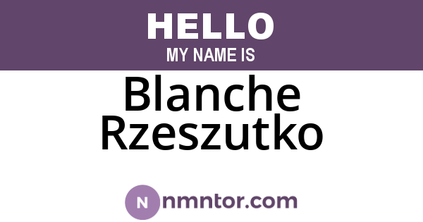 Blanche Rzeszutko