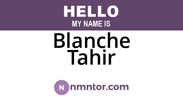 Blanche Tahir
