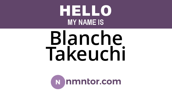 Blanche Takeuchi