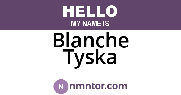 Blanche Tyska