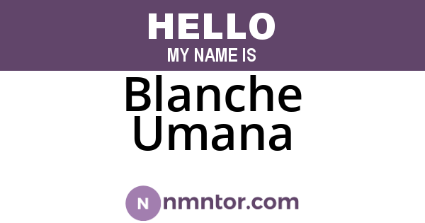 Blanche Umana