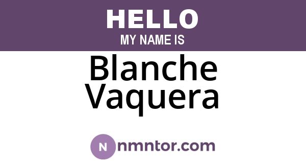 Blanche Vaquera