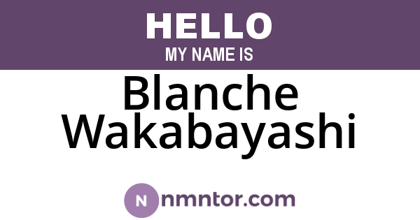 Blanche Wakabayashi