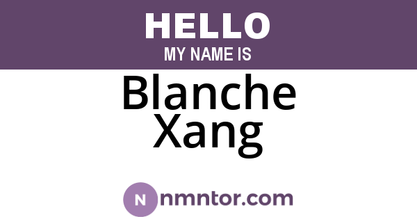 Blanche Xang