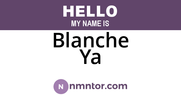 Blanche Ya