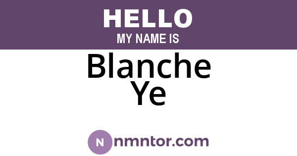 Blanche Ye