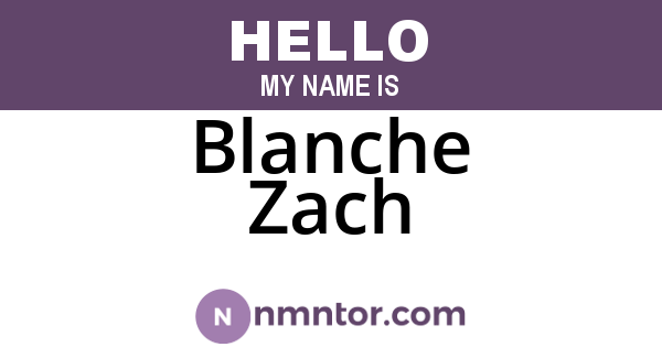 Blanche Zach