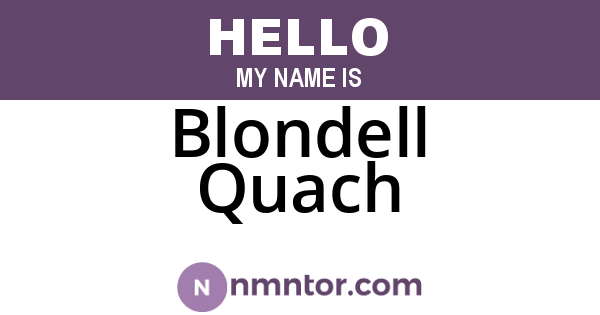 Blondell Quach