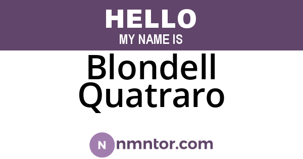 Blondell Quatraro