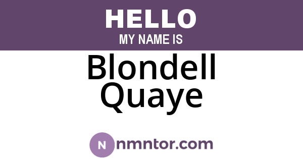Blondell Quaye