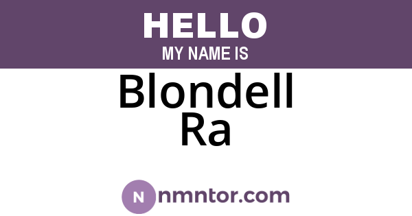 Blondell Ra