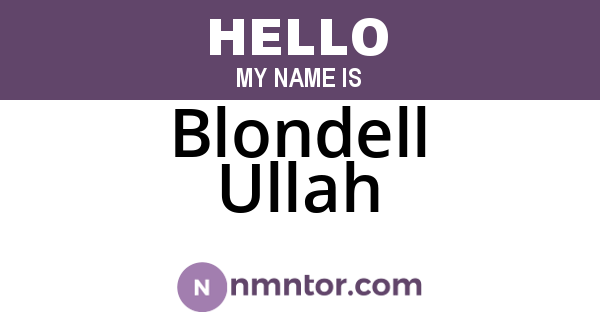 Blondell Ullah