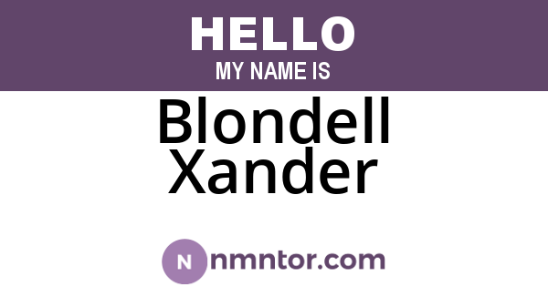 Blondell Xander