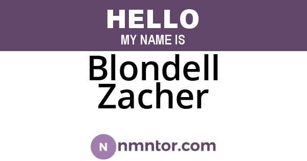 Blondell Zacher