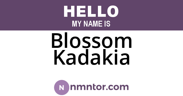 Blossom Kadakia