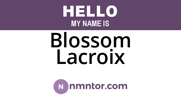 Blossom Lacroix