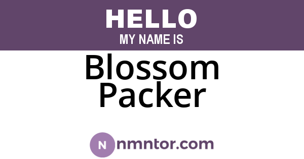 Blossom Packer
