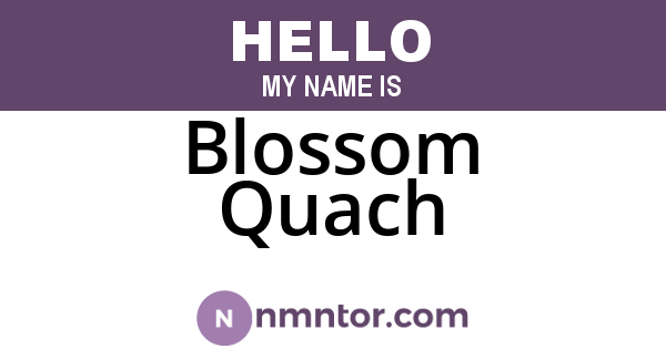 Blossom Quach