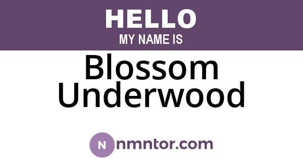 Blossom Underwood