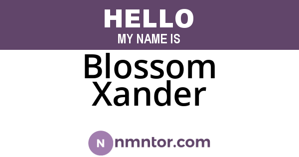 Blossom Xander