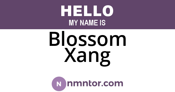 Blossom Xang