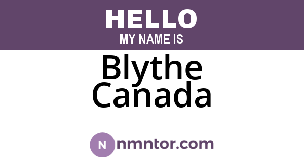 Blythe Canada