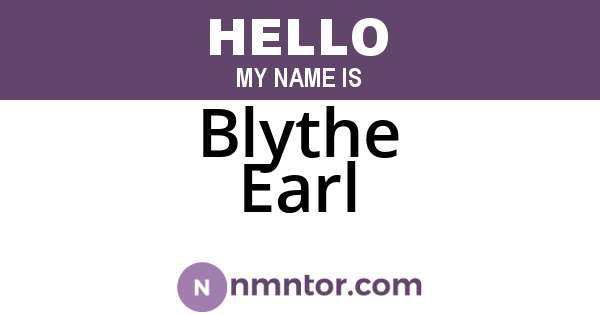 Blythe Earl