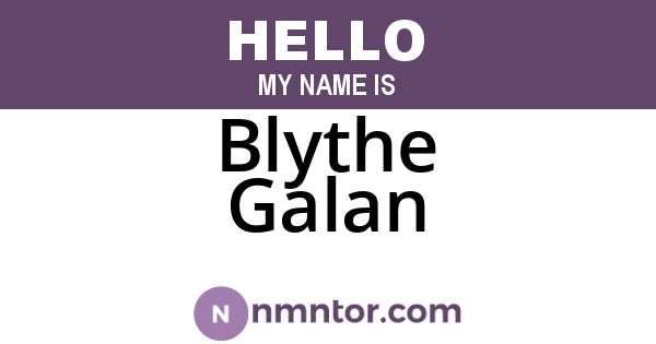 Blythe Galan