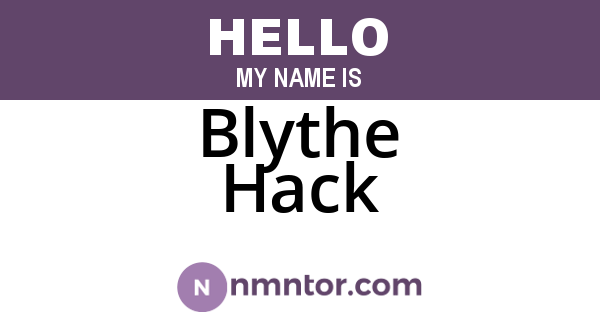 Blythe Hack