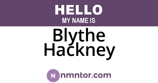 Blythe Hackney