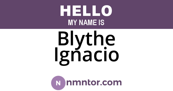 Blythe Ignacio