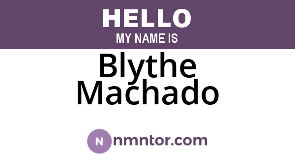 Blythe Machado